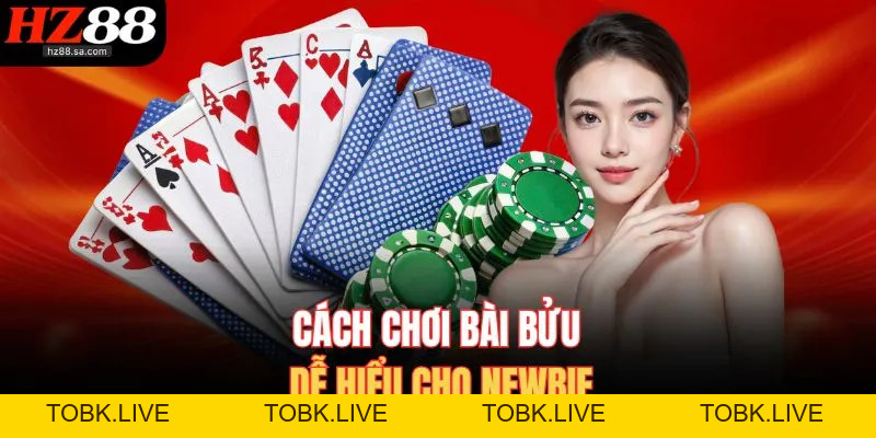 Cách Chơi Bài Bửu HZ88 | Bí Quyết Ăn Sạch Bàn Cược Dễ Dàng