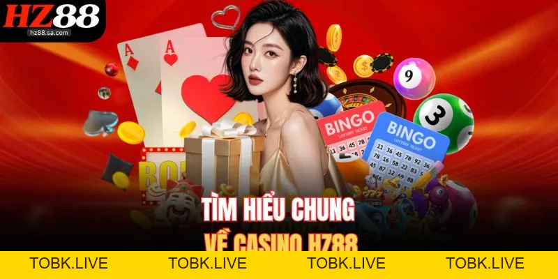 Casino HZ88 Mang Đến Trải Nghiệm Giải Trí Số 1 Quốc Tế