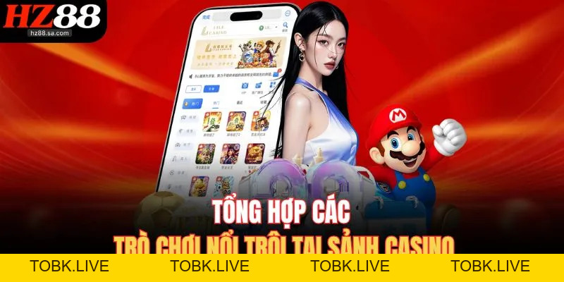 Casino HZ88 Mang Đến Trải Nghiệm Giải Trí Số 1 Quốc Tế