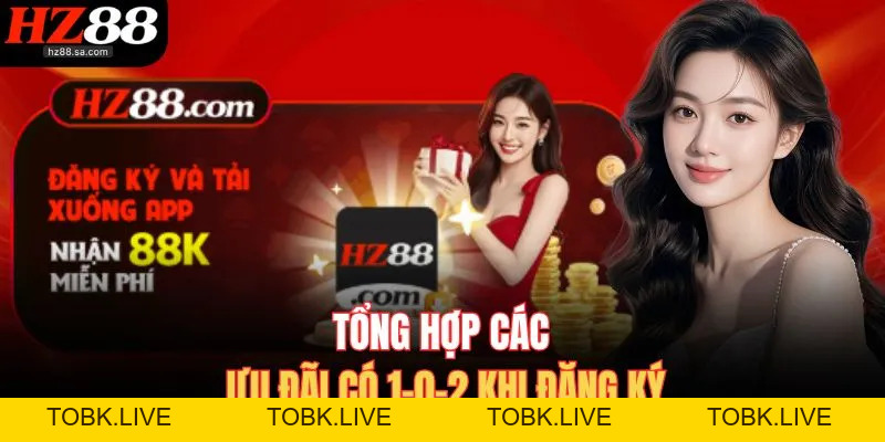 Đăng Ký HZ88 Nhận Ngay Tiền Thưởng Tân Thủ Khi Tham Gia Đăng Ký HZ88 Nhận Ngay Tiền Thưởng Tân Thủ Khi Tham Gia
