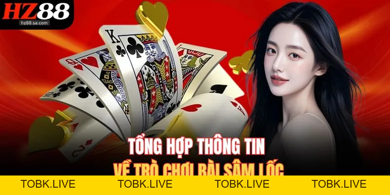 Cách Chơi Sâm Lốc HZ88 – Nắm Chắc Quy Tắc Ăn Tiền Nhanh Gọn Cách Chơi Sâm Lốc HZ88 – Nắm Chắc Quy Tắc Ăn Tiền Nhanh Gọn