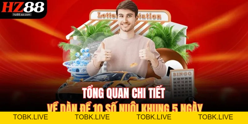 Dàn Đề 10 Số Nuôi Khung 5 Ngày – Chiến Thuật Nuôi Lô Dàn Đề 10 Số Nuôi Khung 5 Ngày – Chiến Thuật Nuôi Lô