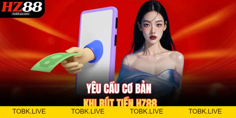 Rút Tiền HZ88 - 3 Phương Thức Rút Thưởng Chỉ Sau Vài Giây Rút Tiền HZ88 - 3 Phương Thức Rút Thưởng Chỉ Sau Vài Giây